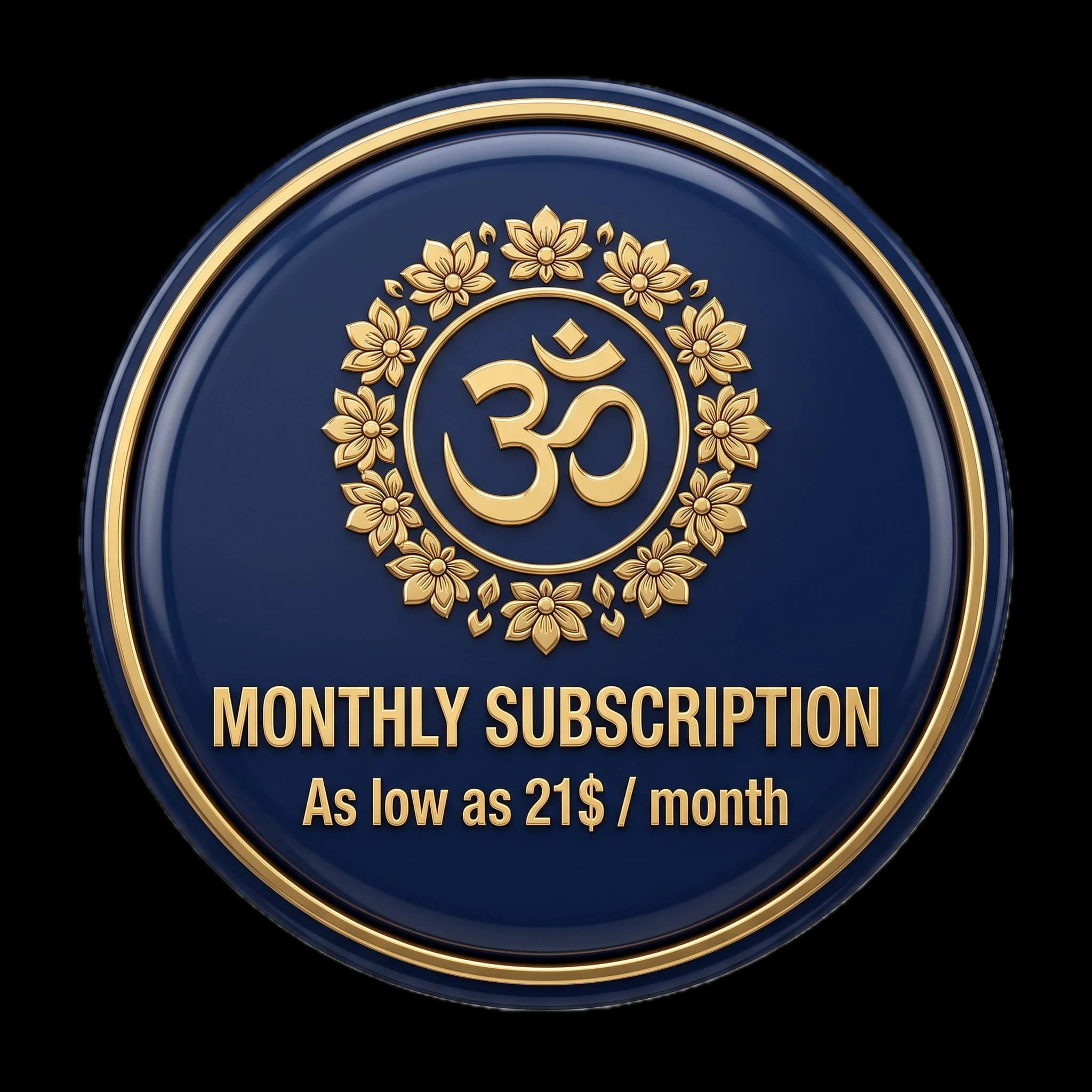 Monthly Subscription — as low as $21 / month